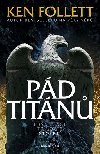 Století 1: Pád titán - Ken Follett