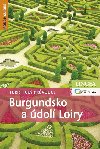 Burgundsko a údolí Loiry - Turistický průvodce - 