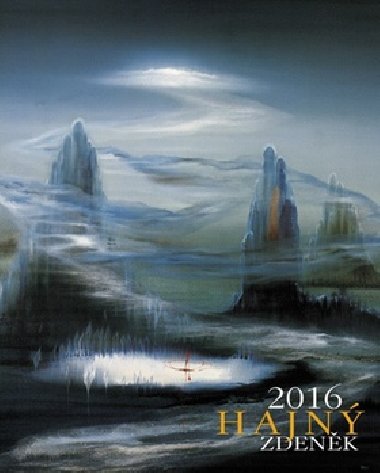 Zdeněk Hajný - nástěnný kalendář 2016 - Zdeněk Hajný