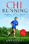 ChiRunning - Revoluční přístup k běhání bez námahy a zranění - Danny Dreyer