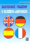 SLOVENSK FRAZMY V CUDZCH JAZYKOCH - Eva Tallov; Ladislav Trup