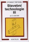 Stavebn technologie III. pro 3. ronk SOU - Otomar Tibitanzl