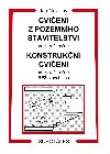CVIEN Z POZEMNHO STAVITELSTV PRO 1. A 2. RONK KONSTRUKN CVIEN - Jan Novotn
