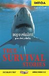 True Survival Stories/Boj o peit - Paul Dowswell