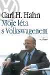 Moje lta s Volkswagenem - Carl H. Hahn