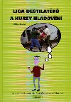 Liga destilatr a kurzy hladovn - Milan Badal