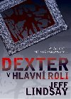 DEXTER V HLAVN ROLI - Jeff Lindsay