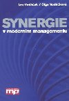 SYNERGIE V MODERNM MANAGEMENTU - Leo Vodek; Olga Vodkov