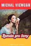 Romn pro eny - Michal Viewegh