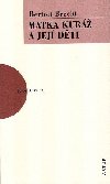MATKA KUR A JEJ DTI - Bertolt Brecht