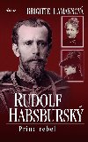 RUDOLF HABSBURSK PRINC REBEL - Brigitte Hamannov