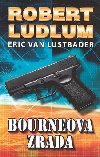 BOURNEROVA ZRADA - Robert Ludlum; Eric Van Lustbader