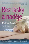 BEZ LSKY A NADJE - Michael Seed; Noel Botham