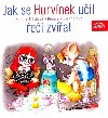 CD-JAK SE HURVNEK UIL EI ZVAT - Denisa Kirschnerov; Helena tchov; Helena tchov; Kvta Plachetkov