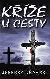 KͮE U CESTY - Jeffery Deaver