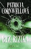 Bez rizika - Patricia Cornwellov