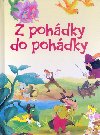 Z POHDKY DO POHDKY - 