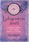 Labyrintem smrti - Lkaka Adlie e vradu krlovy milenky - Ariana Franklin