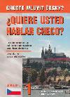Chcete mluvit esky? Quiere usted hablar Checo? - panlsk verze uebnice etiny pro cizince - Elga echov, Helena Remediosov