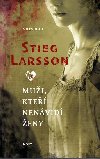 MUI, KTEÍ NENÁVIDÍ ENY (BRO.) - Stieg Larsson