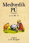 Medvedk p - Alan Alexander Milne; E.H. Shepard