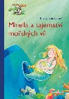 MIRELLA A TAJEMSTV MOSKCH VL - Patricia Schrderov; Dorothea Ackroyd