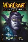 WarCraft - Vlka Prastarch 3 - Rozdlen - Richard A. Knaak