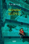 SKLENN SLOVO - Kai Meyer