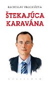 TEKAJCA KARAVNA - Radoslav Prochzka