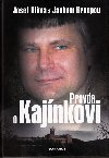 PRAVDA O KAJNKOVI - Josef Klma; Janek Kroupa