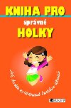 KNIHA PRO SPRVN HOLKY JAK SKVLE ZVLDNOUT KADOU SITUACI - Sally Norton