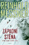 Zpadn stna - Pod sebou propast, ped sebou vtzstv - Reinhold Messner