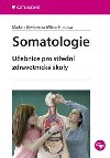 Somatologie - Uebnice pro stedn zdravotnick koly - Markta Kivnkov; Milena Hradov