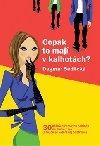 COPAK TO MAJ V KALHOTCH? - Dagmar Sedlick