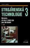 STROJRENSK TECHNOLOGIE 3, 1. DL - Jaroslav asa; Vladimr Gabriel