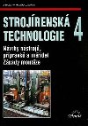 Strojrensk technologie 4 - Nvrhy nstroj, ppravk a midel. Zsady monte - Jaroslav asa