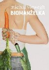 Biomanelka - Michal Viewegh