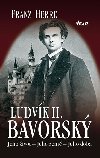 LUDVK II. BAVORSK - Franz Herre