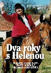 Dva roky s helenou - Marie Formkov
