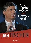 ANO, PANE PREMIRE ANEB ROZHAEN ZEM - Jan Fischer