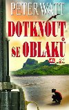 Dotknout se oblak - Peter Watt