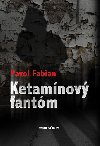 KETAMNOV FANTM - Pavol Fabian