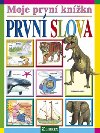Moje prvn knka Prvn slova - Librex