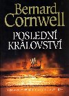 POSLEDN KRLOVSTV - Bernard Cornwell