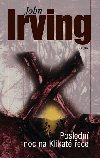 Poslední noc na Klikaté řece - John Irving