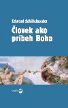 LOVEK AKO PRBEH BOHA - Edward Schillebeeckx