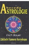 ABECEDA ASTROLOGIE - Bauer Erich