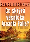 CO SKRV VESNIKA ARCADIA FALLS - Carol Goodman