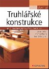Truhlsk konstrukce - Elmar Josten; Thomas Reiche; Bernd Wittchen