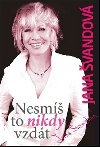 NESMͩ TO NIKDY VZDT - Jana vandov; Petr ermk